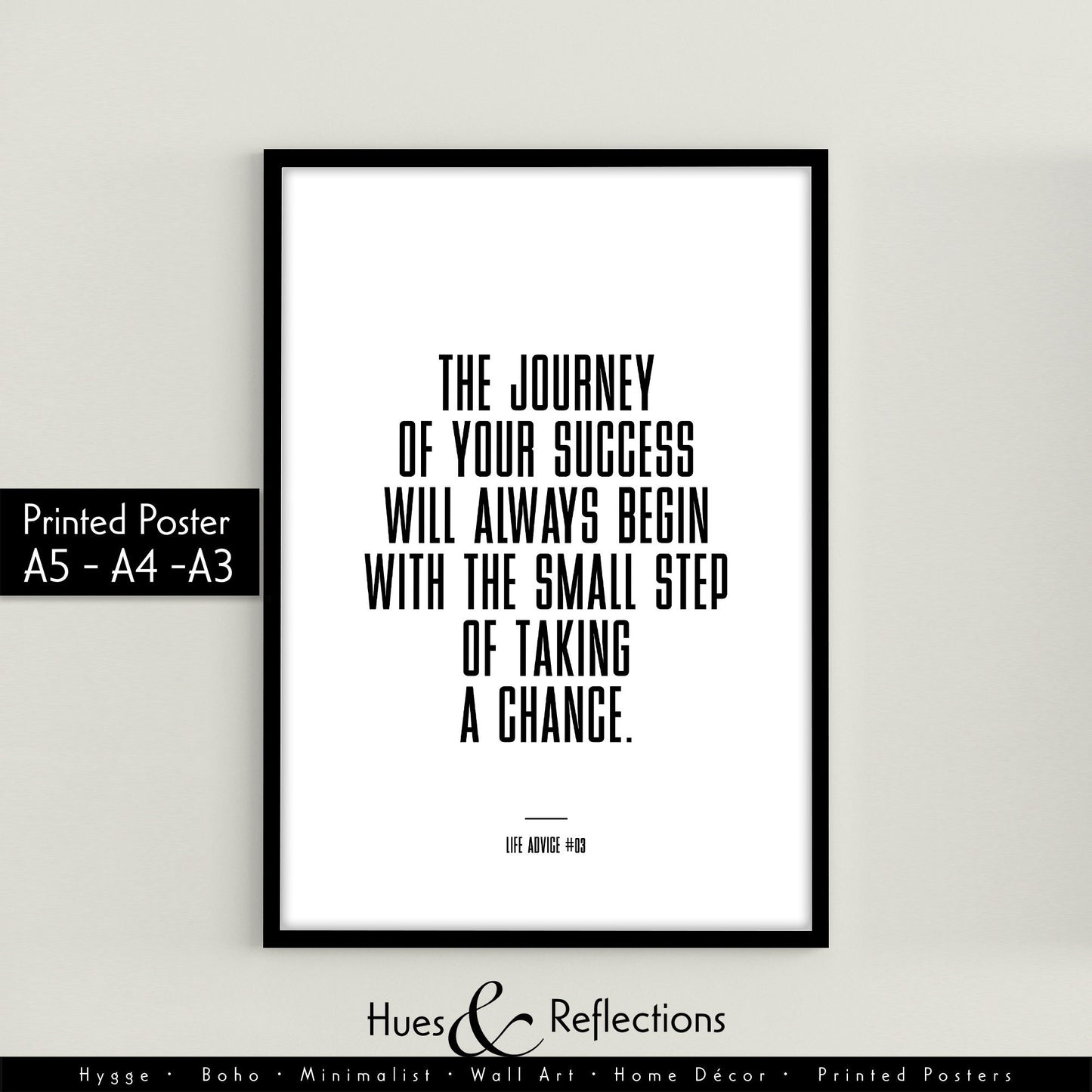 Life Advice #03: The journey of your success will always begin with the small step of taking a chance, Empower, motivational, inspirational
