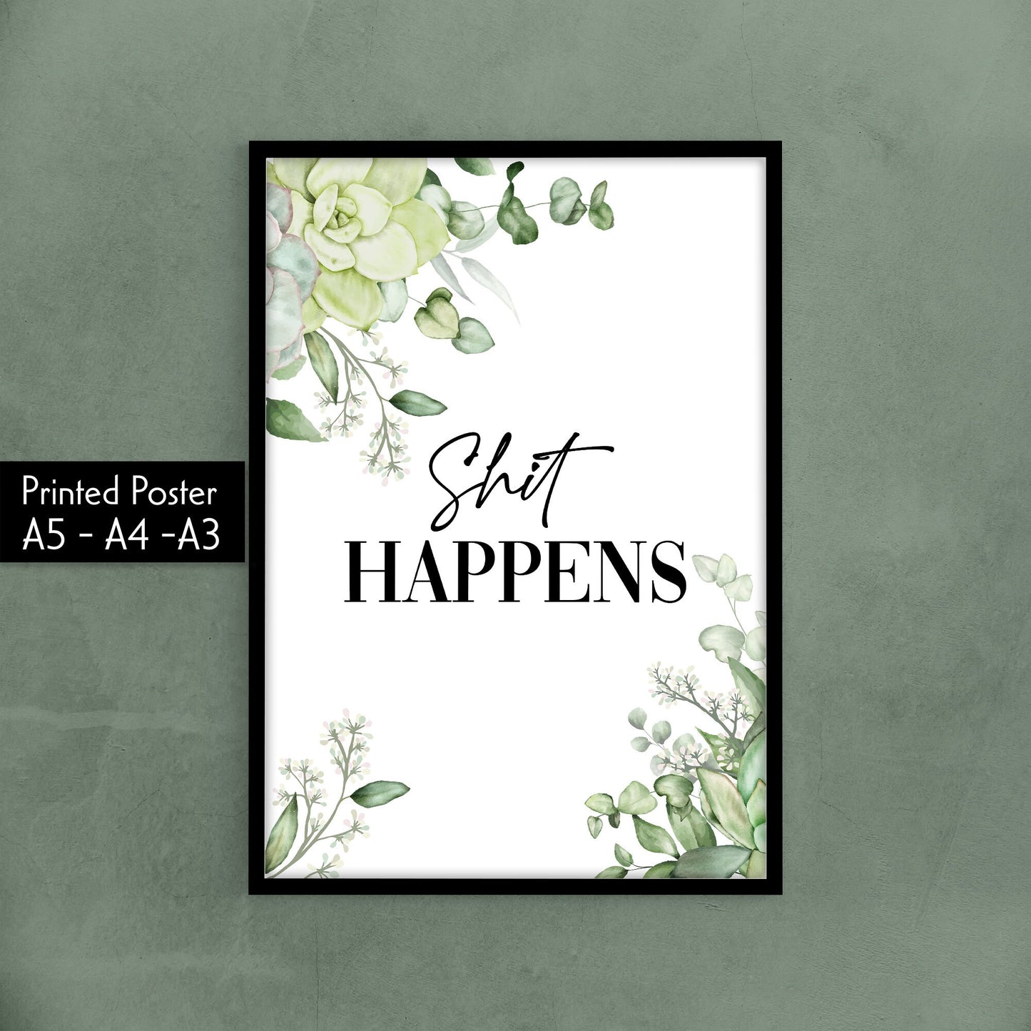 Bathroom and Toilet Prints - Minimalist Watercolour Leaf Wall Art, Ideal Prints to Complement Your Home, Funny Home Gift, Typography Prints, Shit Happens