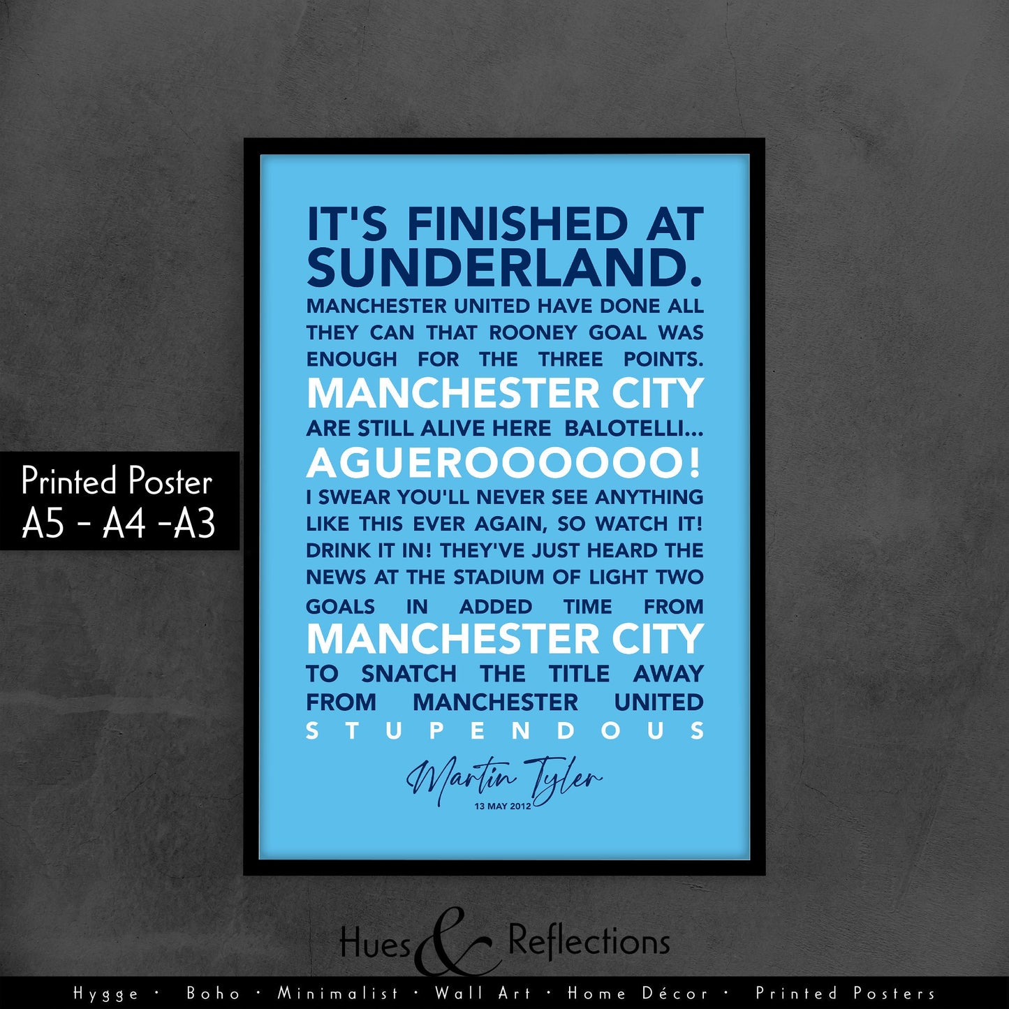 Manchester City Fan Poster, Sergio Aguero, Martin Tyler Commentary Quote, Man City Print Wall Art, Football Wall Décor, Sporting Moment 2012, It's finished at Sunderland. Manchester United have done all they can that Rooney goal was, Balotelli