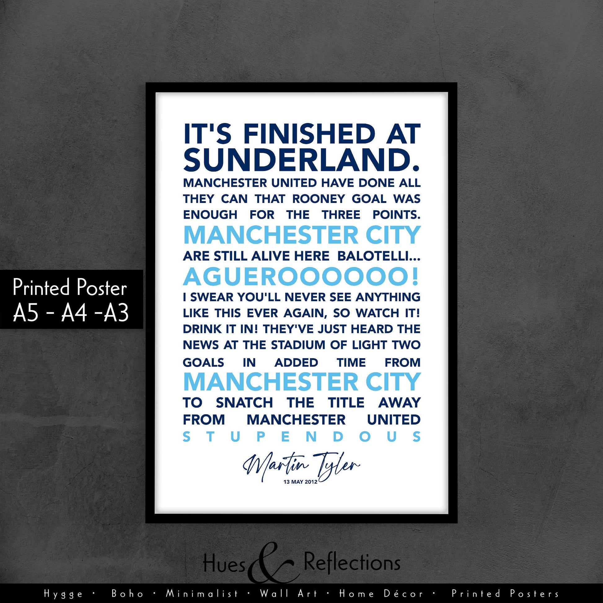 Manchester City Fan Poster, Sergio Aguero, Martin Tyler Commentary Quote, Man City Print Wall Art, Football Wall Décor, Sporting Moment 2012, It's finished at Sunderland. Manchester United have done all they can that Rooney goal was, Balotelli