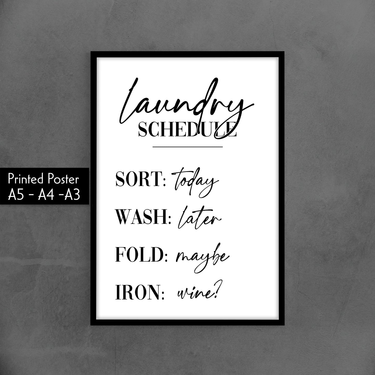 Laundry Schedule Print - Laundry Room Decor, Laundry or Wine, Sort, Wash, Fold, Iron, Laundry Room Wall Funny Print, Utility Room, Frame for laundry room. Poster for laundrette. Black and white picture for bathroom. Cloth washing signs gift idea