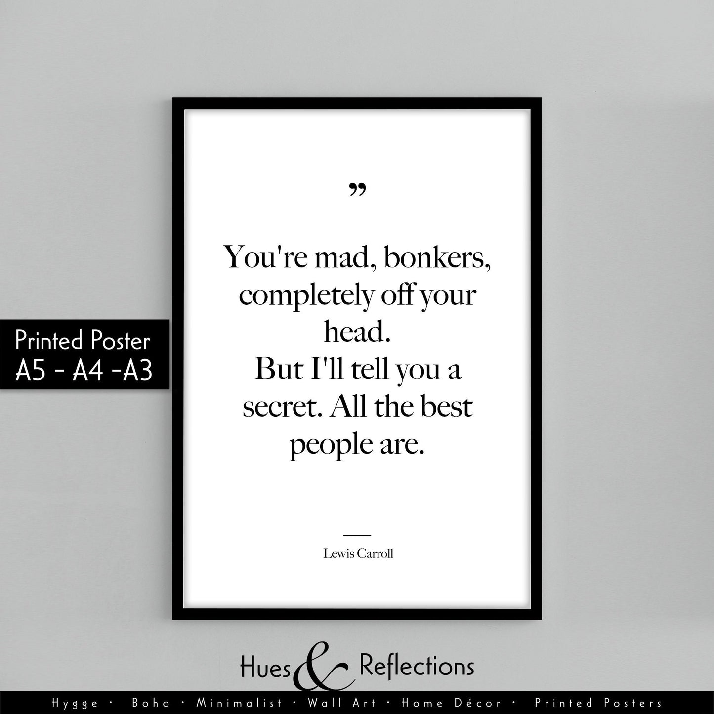 You're Mad, Bonkers, Completely Off Your Head, Lewis Carroll Quote, Book Quote, Alice In Wonderland Print, Book lovers gift, Library Art