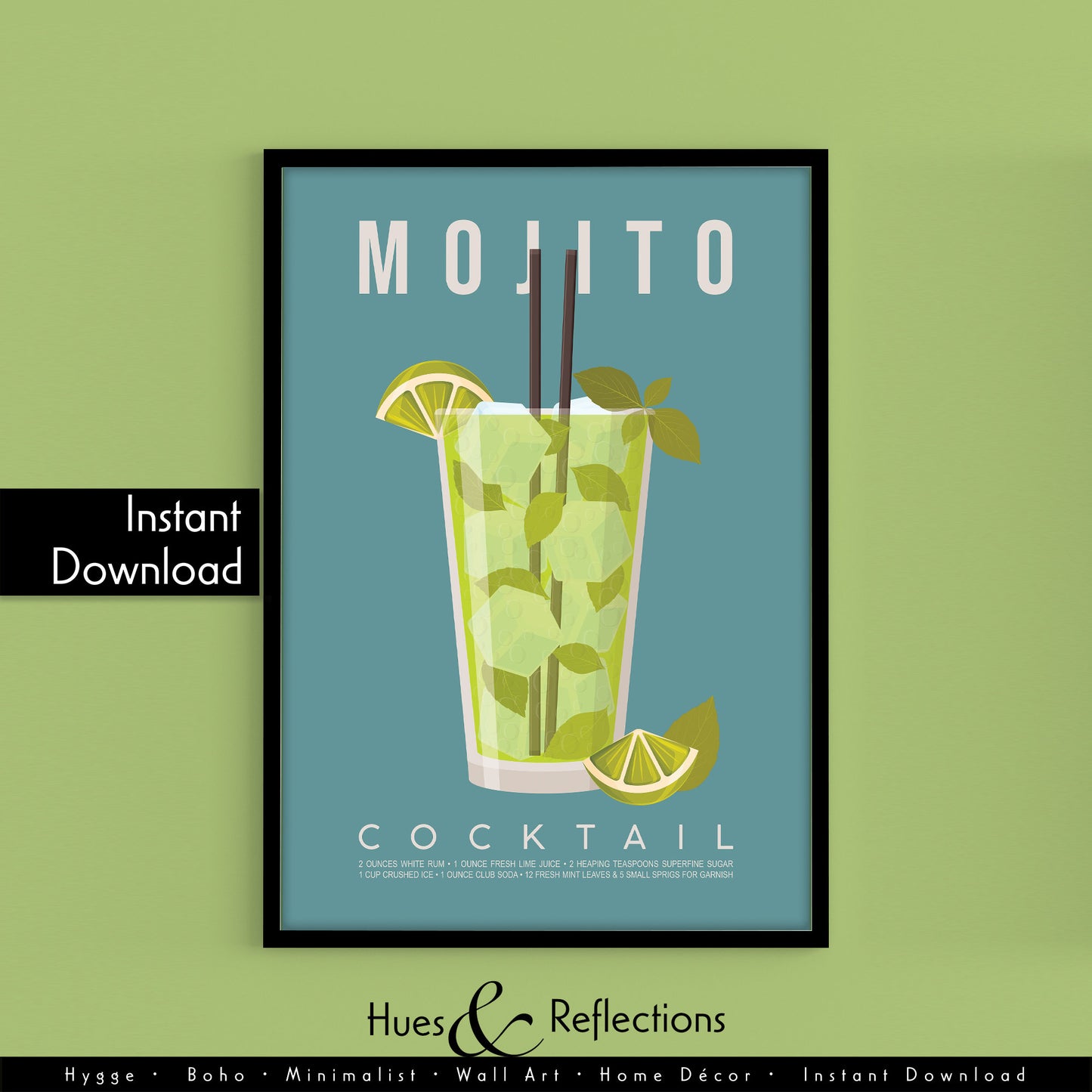 Mojito cocktail recipe print, refreshing printable wall art featuring the classic Cuban cocktail ingredients of white rum soda water fresh lime juice and muddled mint leaves with a tall glass illustration on a teal background, modern cocktail poster for kitchens home bars bar carts and summer entertaining spaces, instant digital download in multiple print ratios including A5 A4 A3 A2 and US sizes, perfect housewarming gift for rum lovers mojito fans and tropical aesthetic devotees