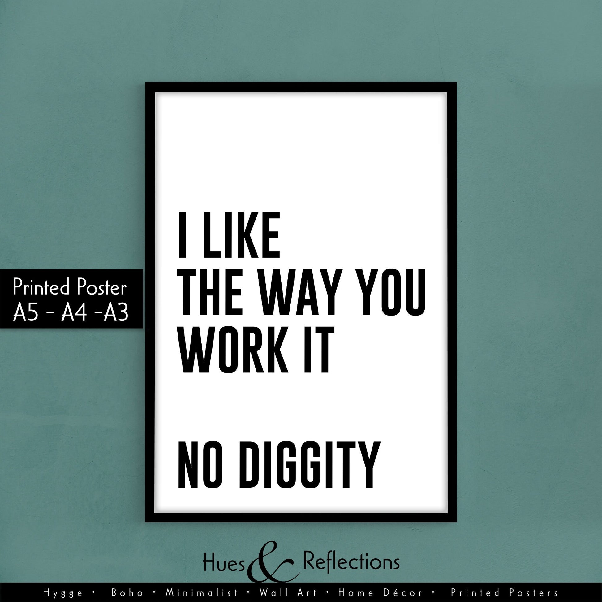 I like the way you work it No diggity poster, poster for music lovers, hip hop poster, rap poster, Blackstreet, Dr Dre, Queen Pen, I Like The Way You Work It No Diggity Song Lyric Quote Print, office wall prints, dope rap lyrics wall art, Etsy print