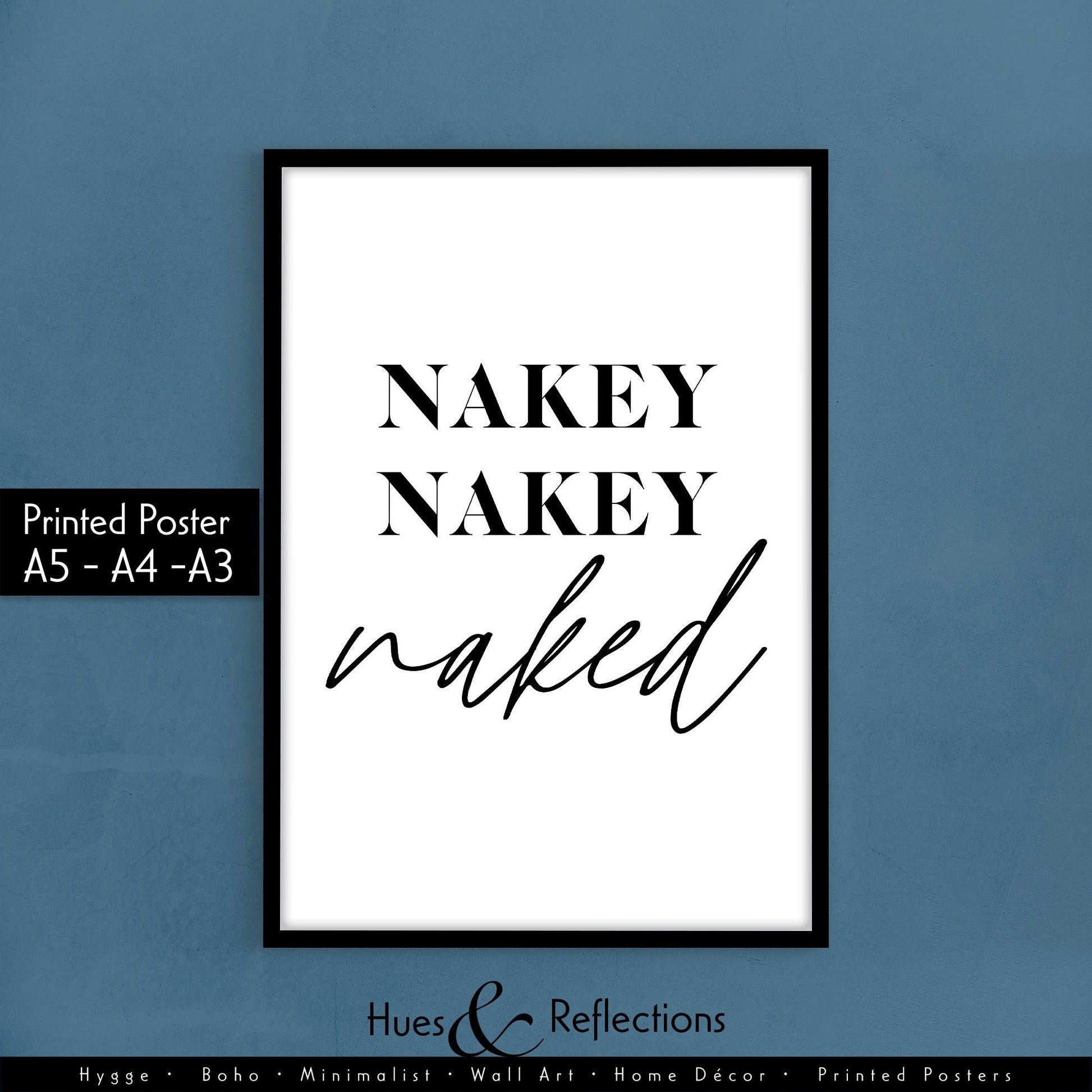 Nakey Nakey Naked - Bathroom Print, Bathroom Prints, Toilet Wall Art, Shower Poster, Wall Art, Funny Print, Bathroom Decor, Home, Minimalist