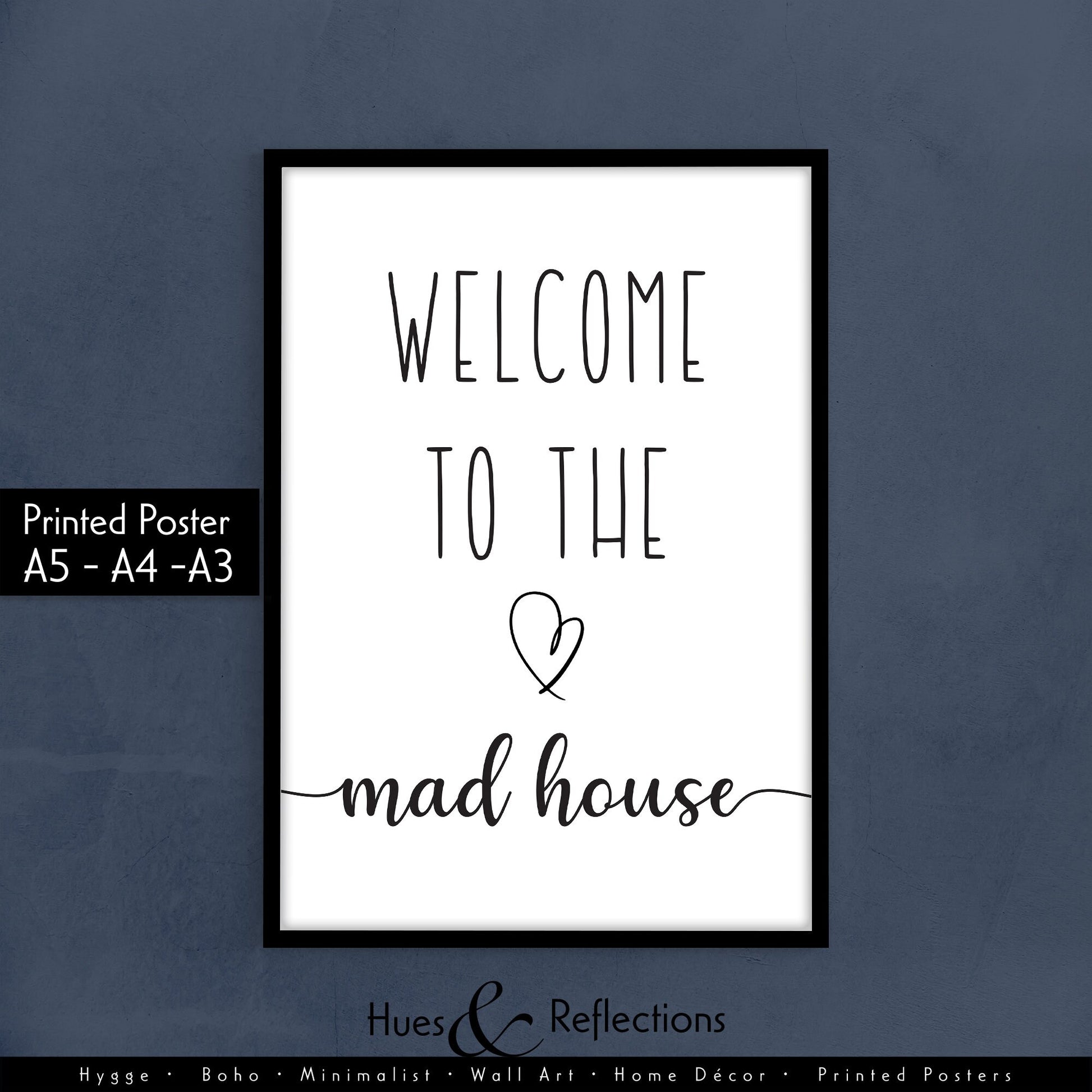 Welcome To The Mad House | Housewarming Gift, Family Sign, Wall Art, Hallway Prints, Home Decor