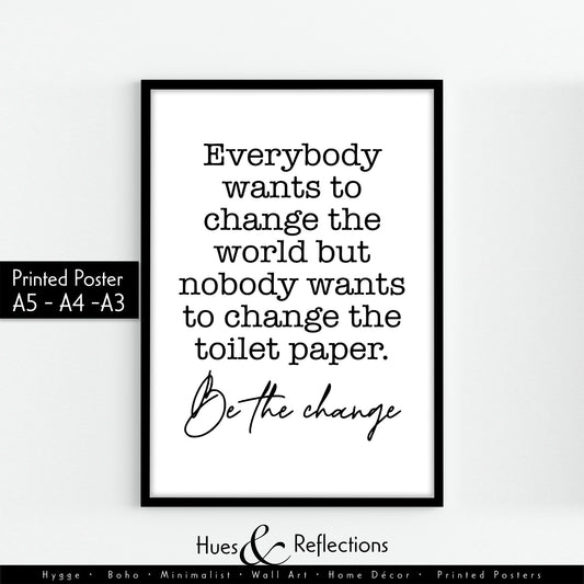 Funny Toilet Poster, Nobody Wants To Change The Toilet Paper Print, Toilet Wall Art, Minimalist Home Decor