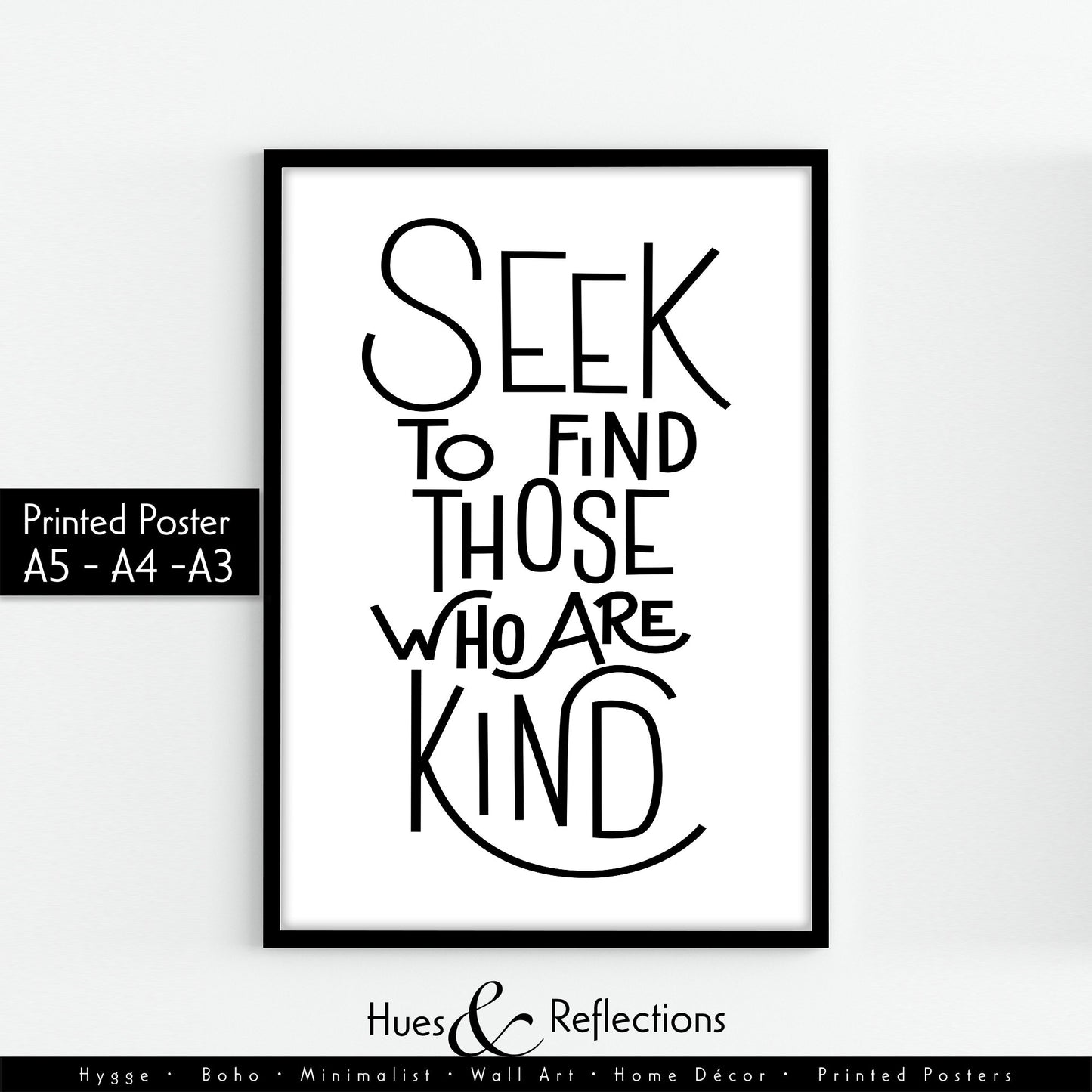 Motivational Quote - Seek To Find Those Who Are Kind - Positive Wall Art