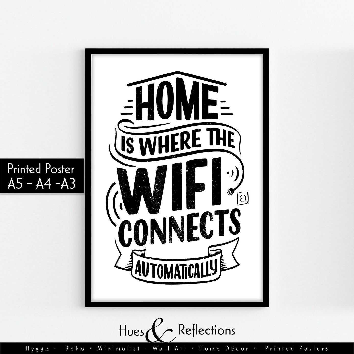 Cosy Home Poster - Home Is Where WiFi Connects Automatically - Ideal gift for new home owners