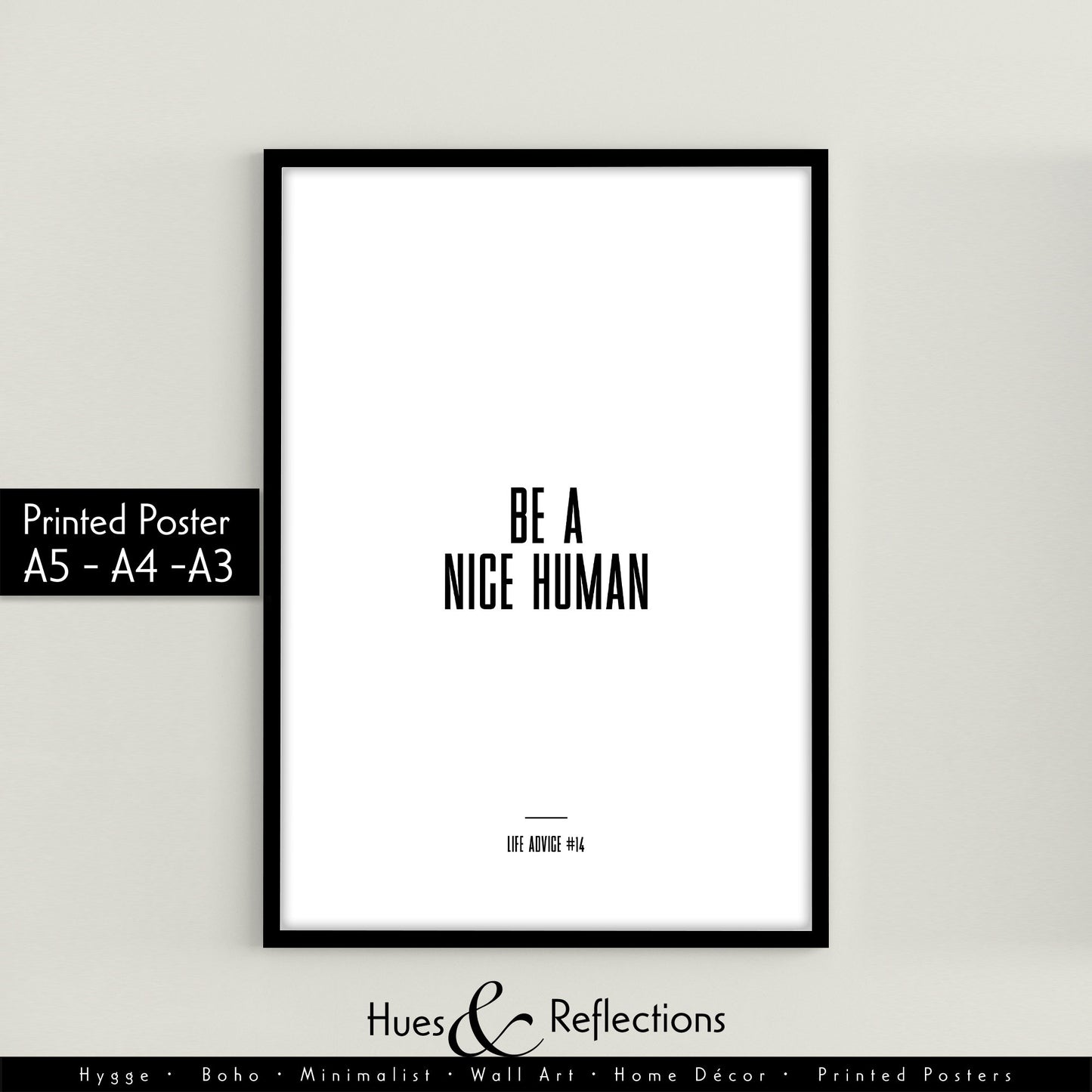 Life Advice #14: Be A Nice Human Print - Empowering quote prints, motivational and funny quotes, Inspirational posters, Home wall decor
