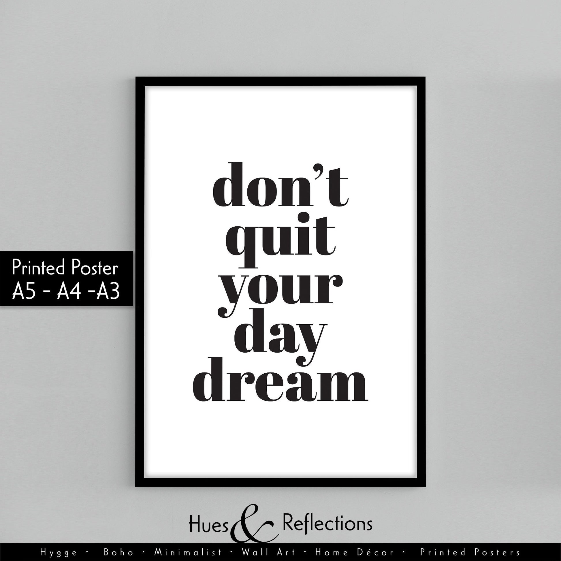 Don't quit your day dream| Girl Room Decor, Positive Inspiration, Minimalist Typography