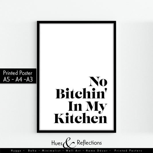 Funny Kitchen Print - No Bitchin' In My Kitchen Print Wall Print, Kitchen Decor, Wall Art, Quote Print