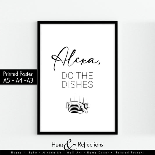 Alexa Do The Dishes Wall Art Print, Funny Alexa Print, Wall Art, Home Decor, Kitchen Prints