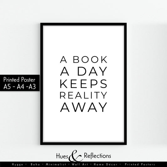 A Book A Day Keeps Reality Away - Funny gift for book worms and library