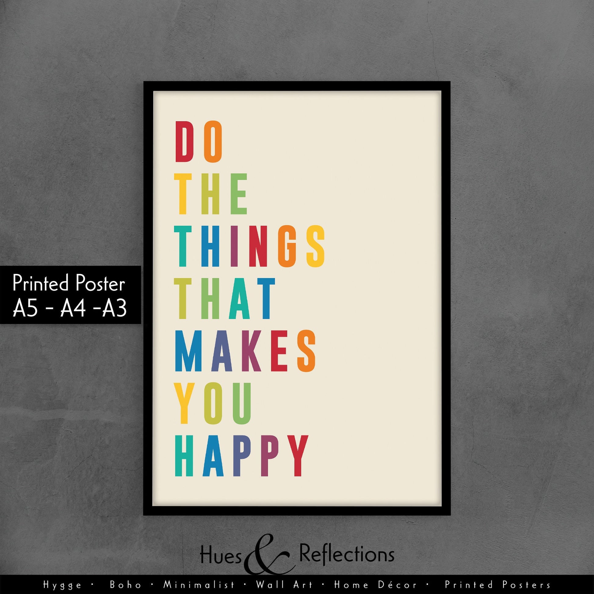 Do The Things That Makes You Happy, Happiness Quote Print, Positivity Quote Poster, Typography, Colourful Wall Art, Home Decor, Motivational, Art Print Wall Decor, Kids Children Bedroom, Affirmation Living Room Hallway, Nursery,  Colour Text