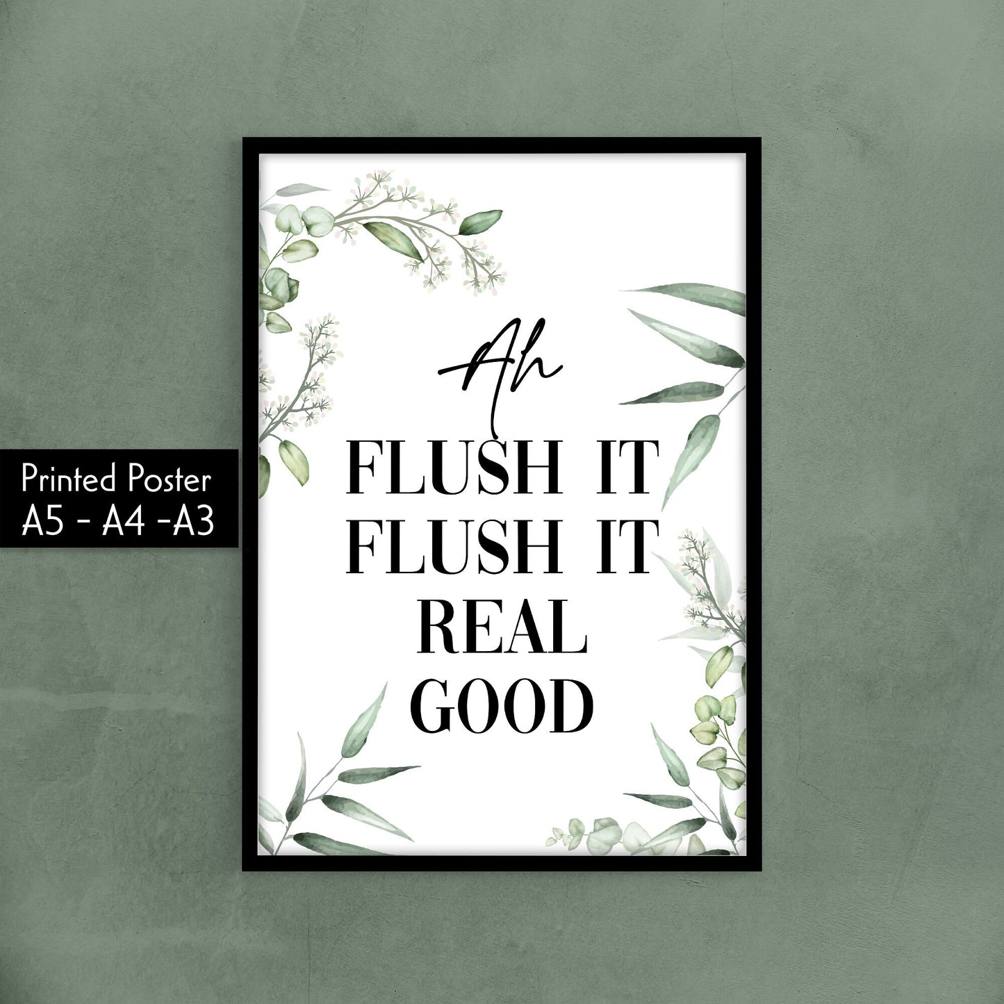 Ah Flush It Flush It Real Good Print, Bathroom Decor Home Living Minimalist Funny Toilet Humorous Wall Decor Print High Quality Wall Posters