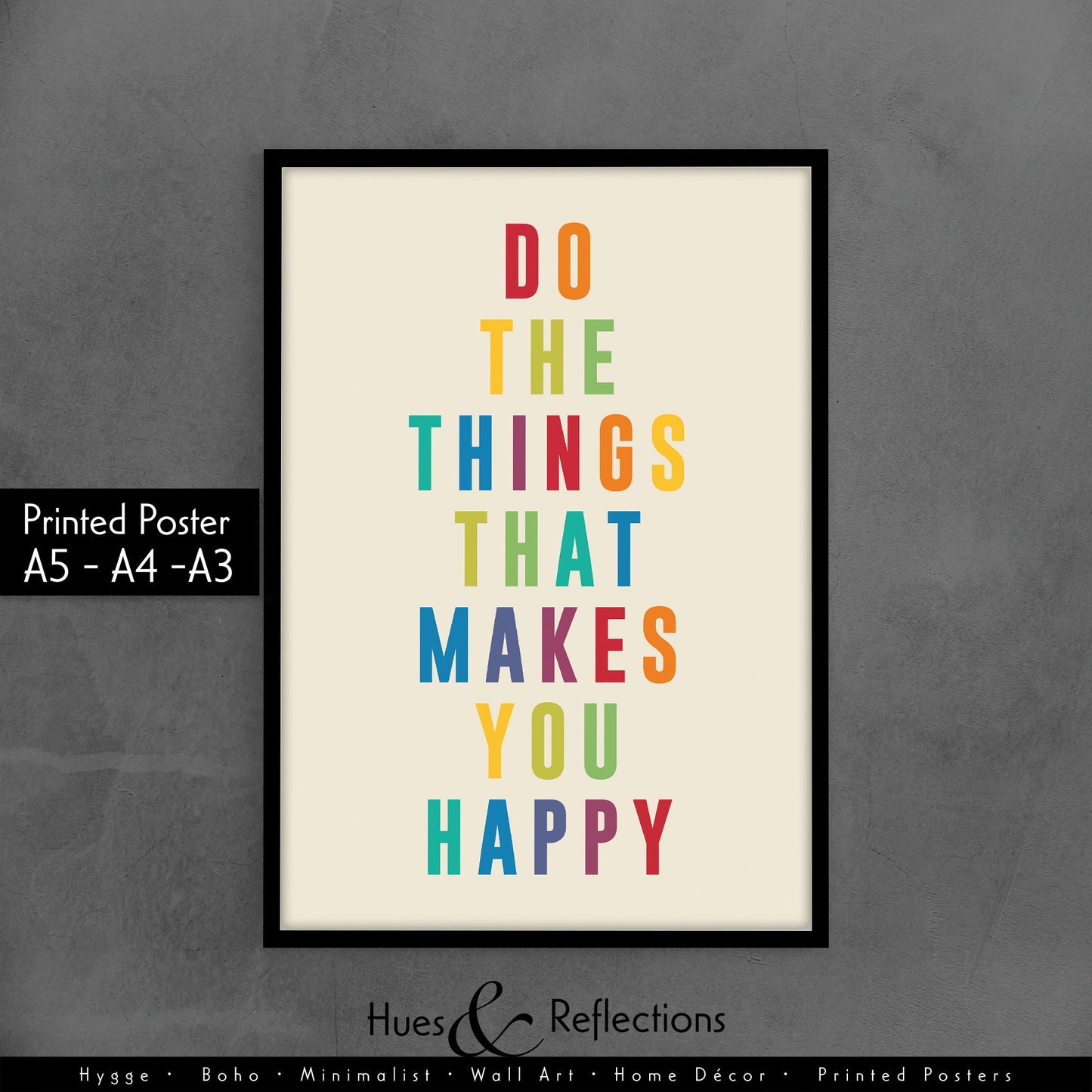 Do The Things That Makes You Happy, Happiness Quote Print, Positivity Quote Poster, Typography, Colourful Wall Art, Home Decor, Motivational, Art Print Wall Decor, Kids Children Bedroom, Affirmation Living Room Hallway, Nursery,  Colour Text