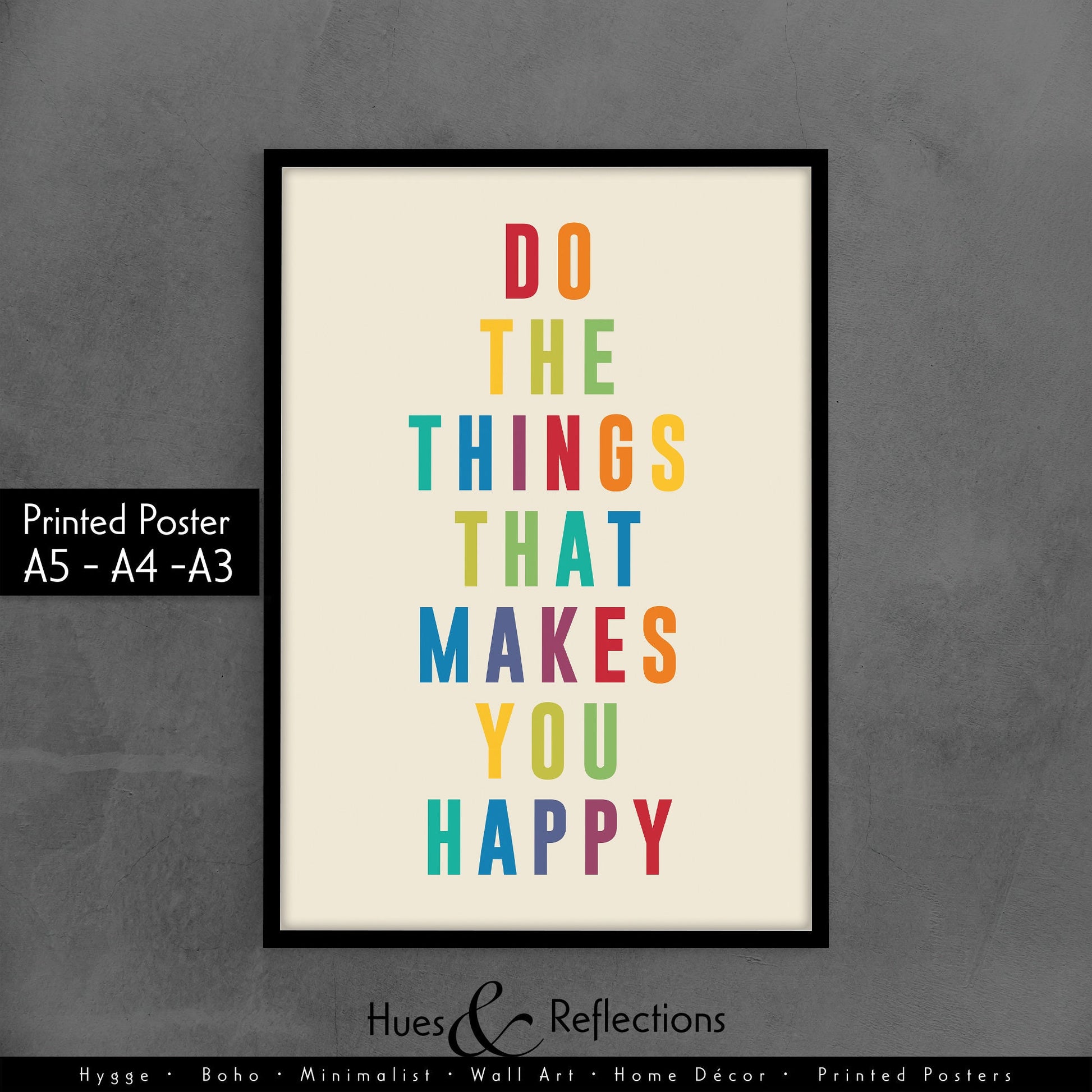 Do The Things That Makes You Happy, Happiness Quote Print, Positivity Quote Poster, Typography, Colourful Wall Art, Home Decor, Motivational, Art Print Wall Decor, Kids Children Bedroom, Affirmation Living Room Hallway, Nursery,  Colour Text