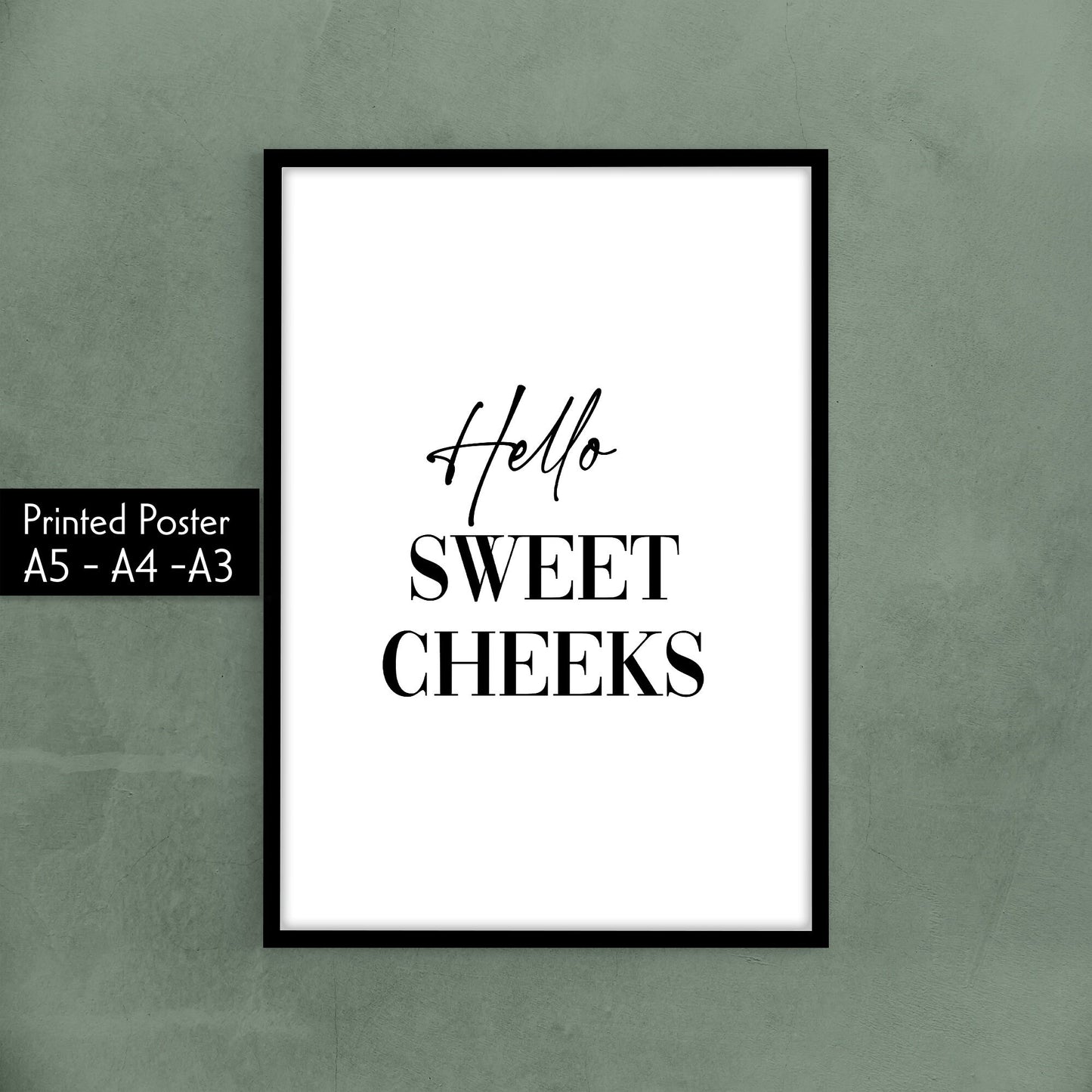 Hello Sweet Cheeks, 4 Designs To Choose From, Bathroom Decor Home Living Minimalist Funny Toilet Humour High Quality Wall Posters