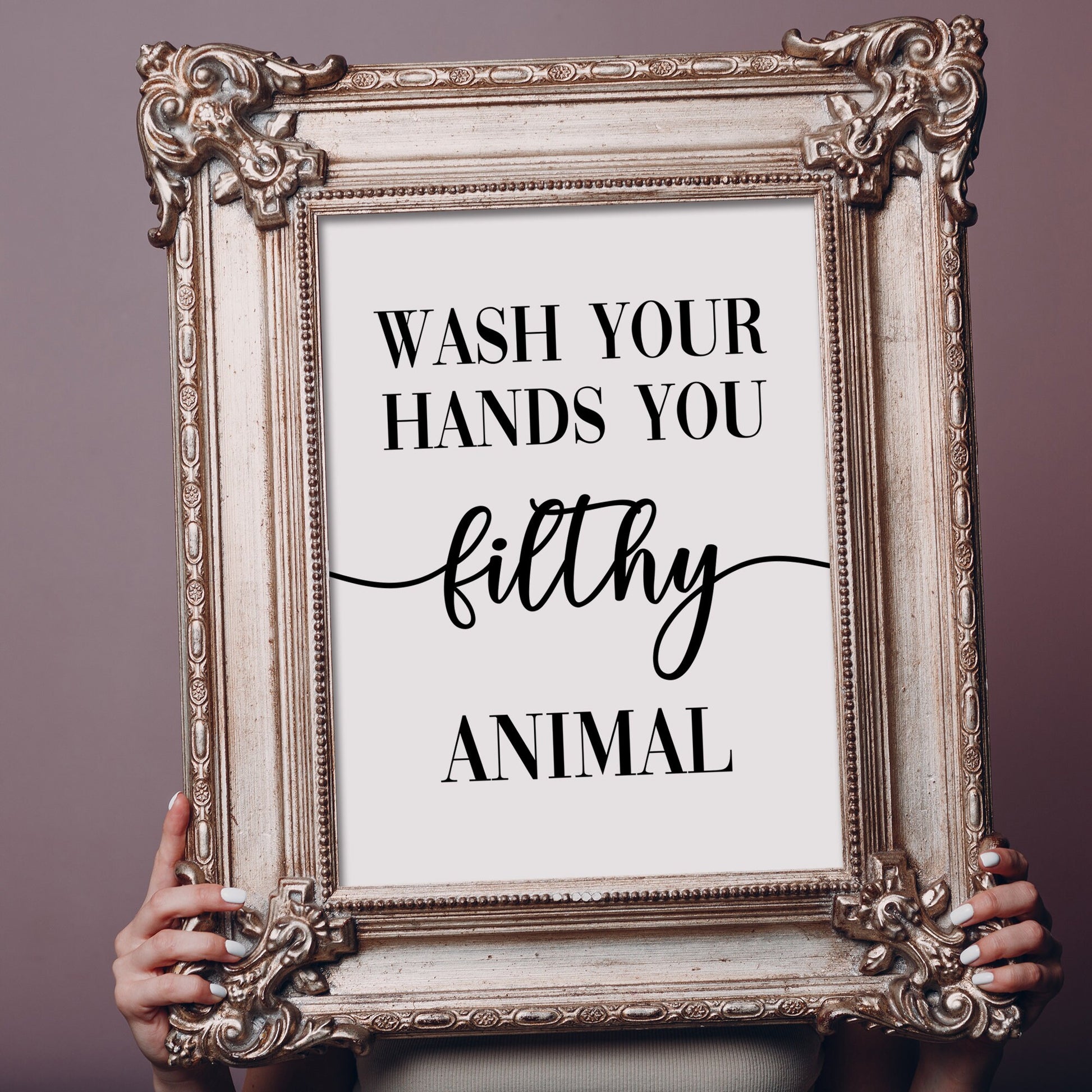 Wash Your Hands You Filthy Animal Bathroom Wall decor print - Funny toilet print, Kitchen wall arts, New home gift idea, Printed home decor