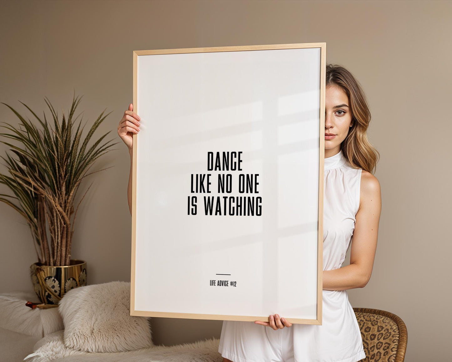 Life Advice #12: Dance Like No One Is Watching - Empowering quote, motivational and funny quotes, Inspirational posters, Home wall decor