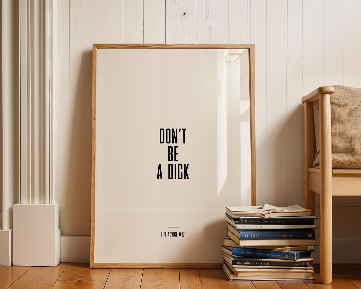 Life Advice #27: Don&#39;t Be A Dick - Empowering quote prints, motivational and funny quotes, Inspirational posters, Home wall decor
