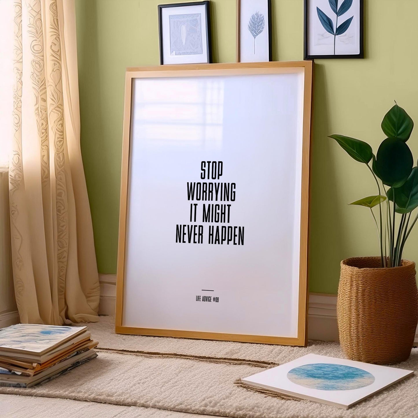 Life Advice #09: Stop Worrying It Might Never Happen - Empowering quote prints, motivational and funny quotes, Inspirational posters, Home wall decor
