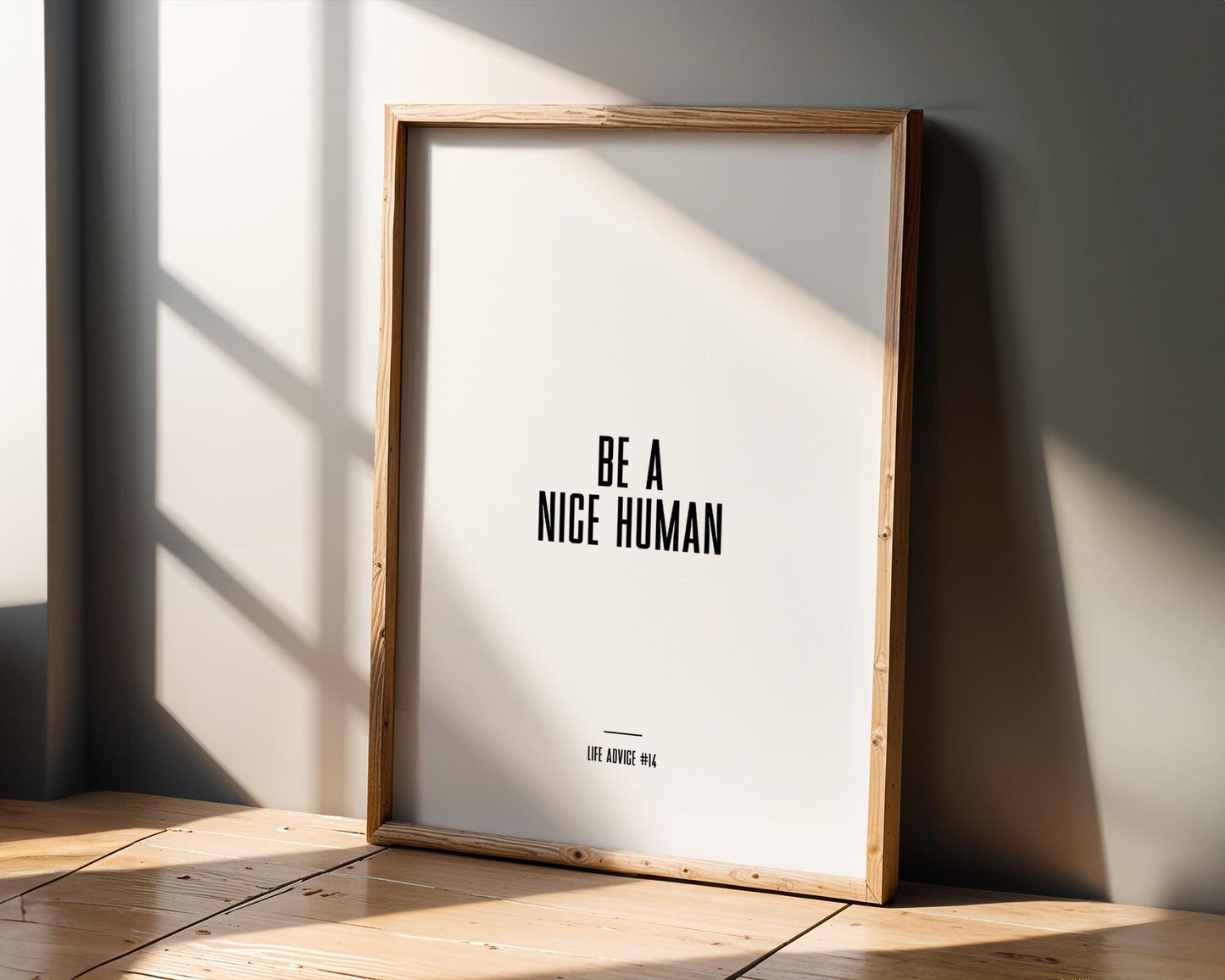 Life Advice #14: Be A Nice Human Print - Empowering quote prints, motivational and funny quotes, Inspirational posters, Home wall decor