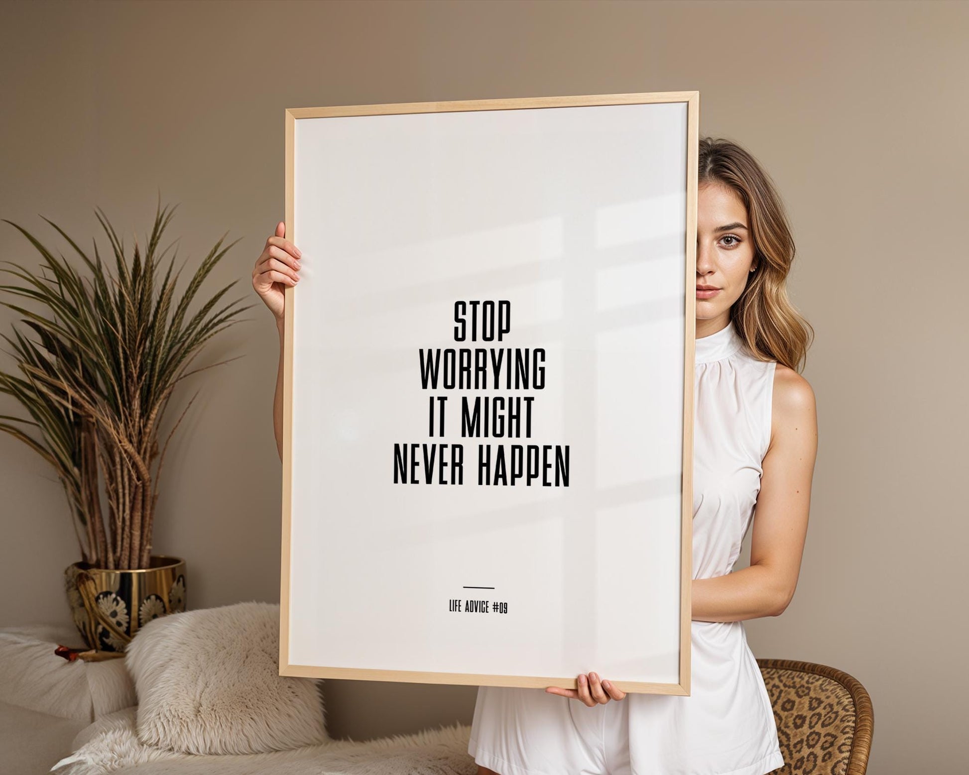 Life Advice #09: Stop Worrying It Might Never Happen - Empowering quote prints, motivational and funny quotes, Inspirational posters, Home wall decor