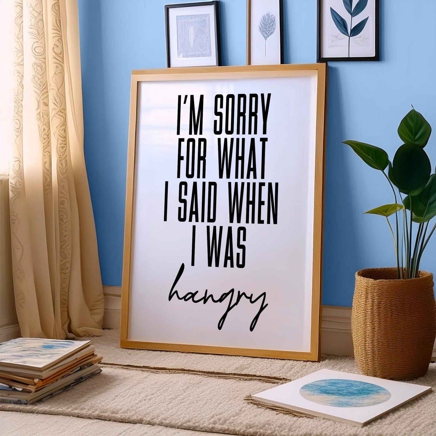 I&#39;m Sorry For What I Said When I Was Hangry Wall Print, Kitchen Print, Home Decor, Wall Art, Living Room Posters, Gift for Her, Funny Quotes