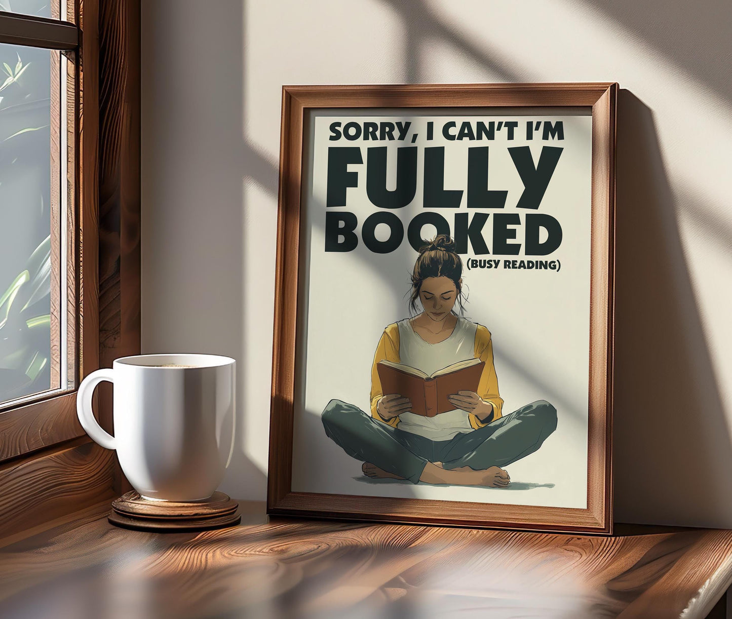 This beautifully illustrated poster features a cozy, book-loving woman sitting cross-legged with her nose buried in a book, accompanied by the fun and relatable caption:
&quot;Sorry, I Can’t, I’m Fully Booked (Busy Reading)&quot;

A must-have for bookworms, introverts, and reading enthusiasts who cherish their quiet time with a good story. Whether you&#39;re decorating your reading nook, library, or gifting a fellow book lover, this print is the perfect way to say “No thanks, I’ve got chapters t
