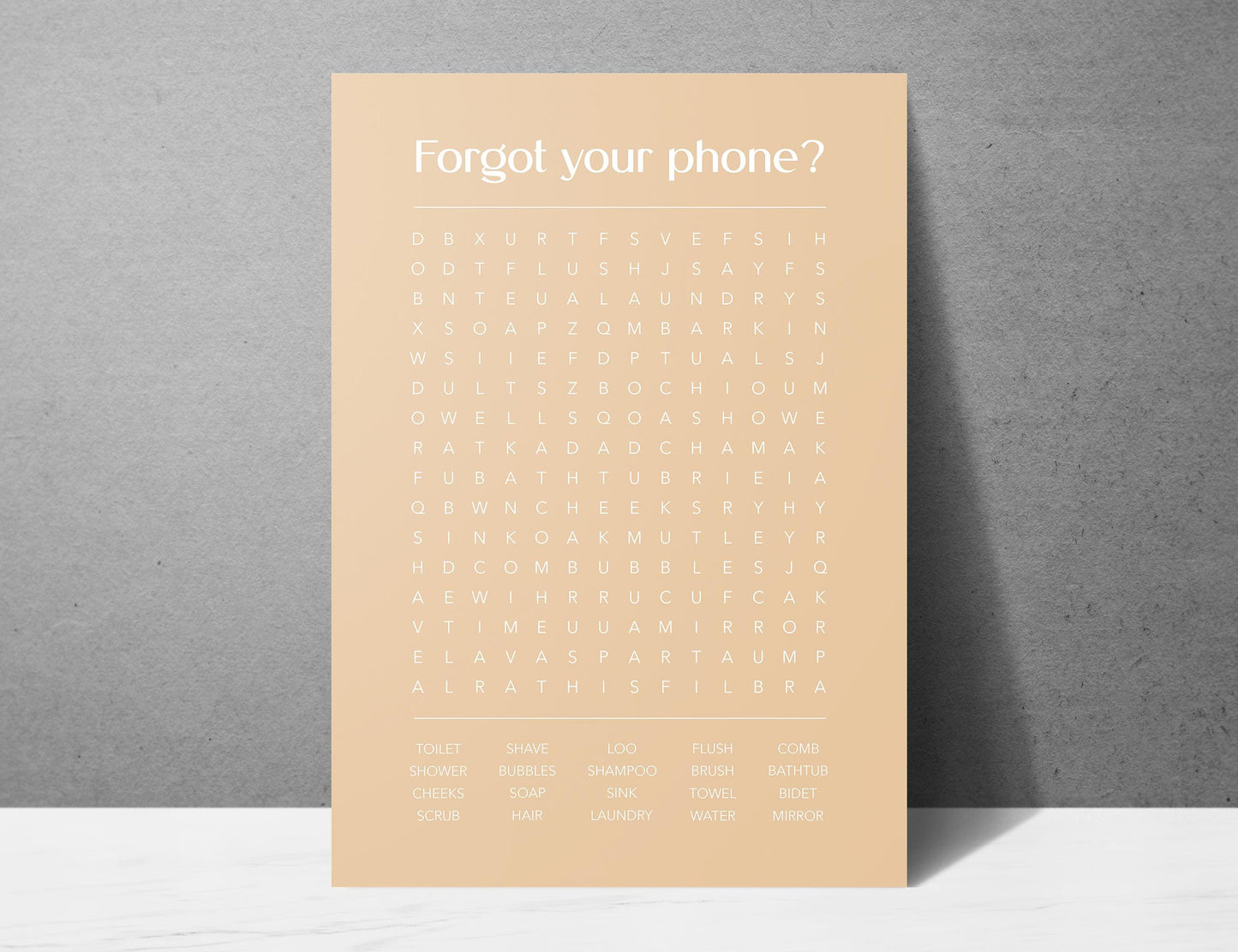 Funny bathroom word search print with the title Forgot Your Phone, modern typographic puzzle wall art featuring hidden bathroom themed words including shower bubbles bidet flush and comb, quirky toilet humour poster available in 8 colours including beige black and white blonde claret forest indigo lobster and olive, perfect for guest bathrooms powder rooms and as a housewarming gift, printed on premium 260gsm satin lustre paper, handmade in the UK by Hues and Reflections small business