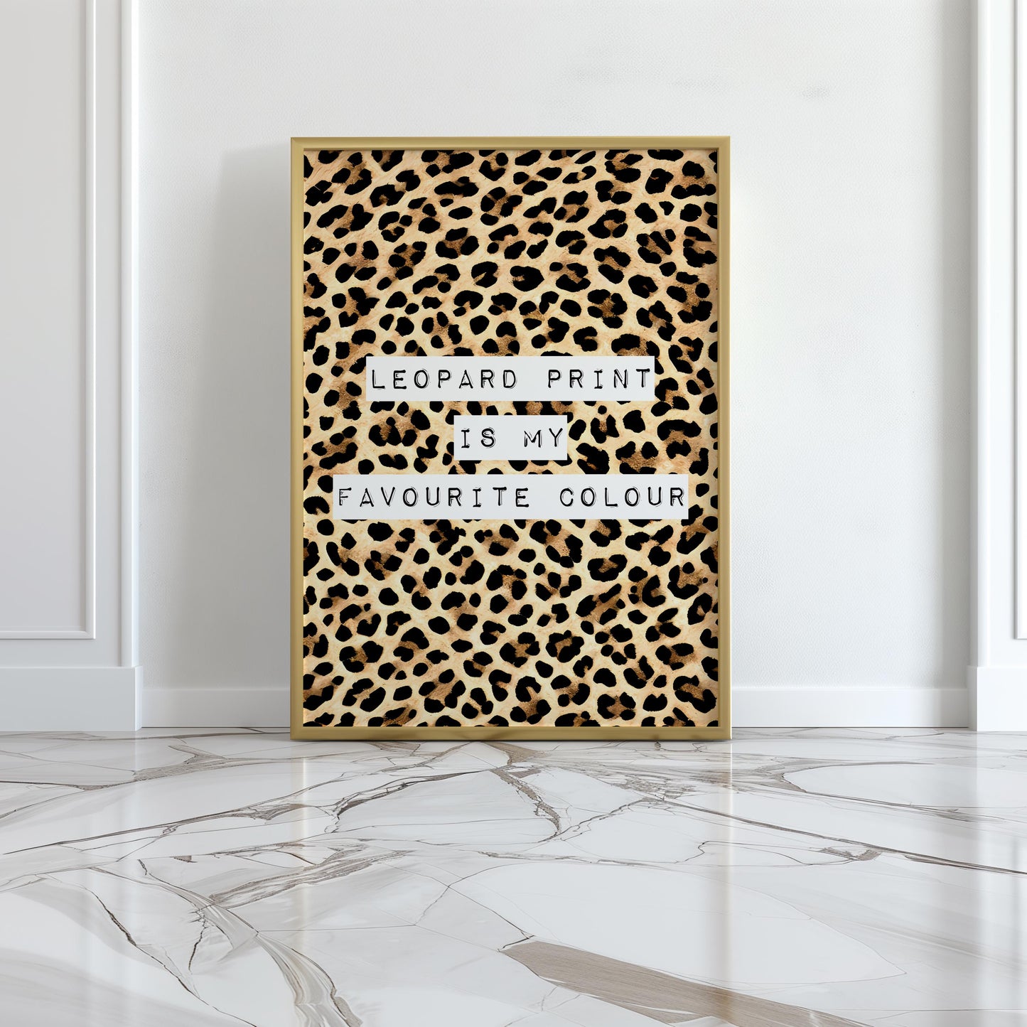 Leopard Print Is My Favourite Colour print, funny fashion quote wall art featuring a classic leopard animal print background with magazine cutout typewriter style text, trendy poster for dressing rooms walk in wardrobes bedrooms vanity corners and home offices, perfect gift for fashion lovers stylists Carrie Bradshaw fans best friends sisters and Galentines, pairs with maximalist eclectic and fashion led interiors, printed on premium 260gsm satin lustre paper