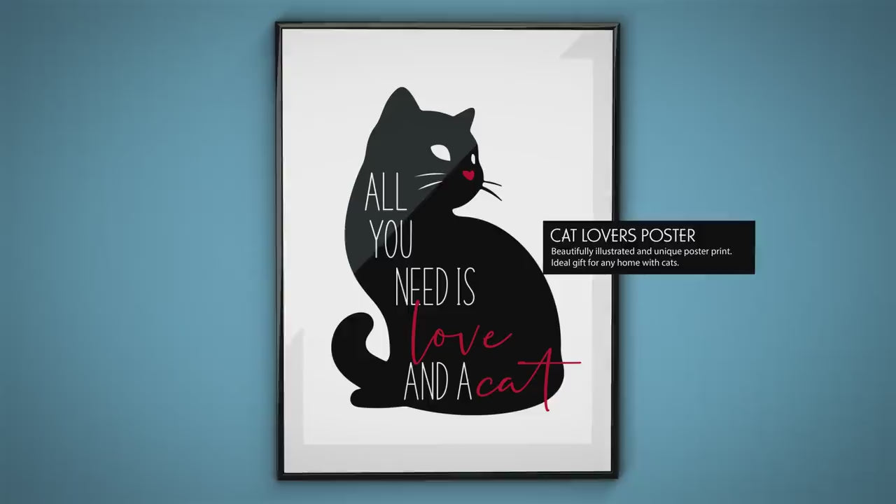 All you need is love and a cat print - Gift idea for cat mum and cat owner gift, Cat print wall decor, Cat lovers gift, Gift for cat sitters