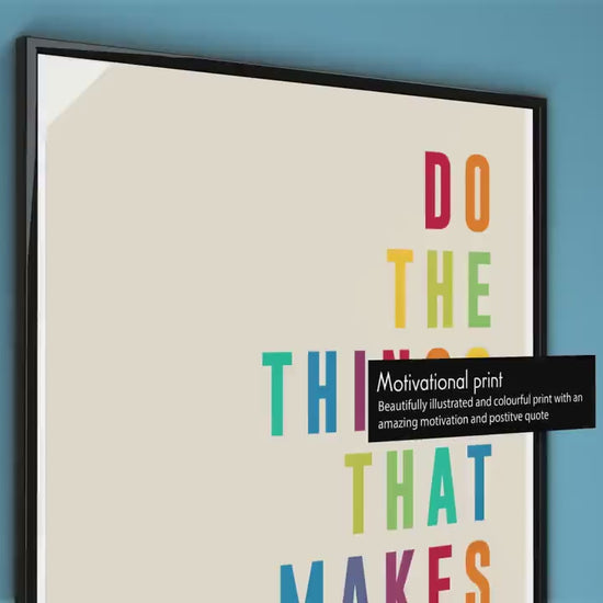 Do the things that make you happy print - Inspirational and motivational quote, positive reinforcement, typographic wall art, office poster