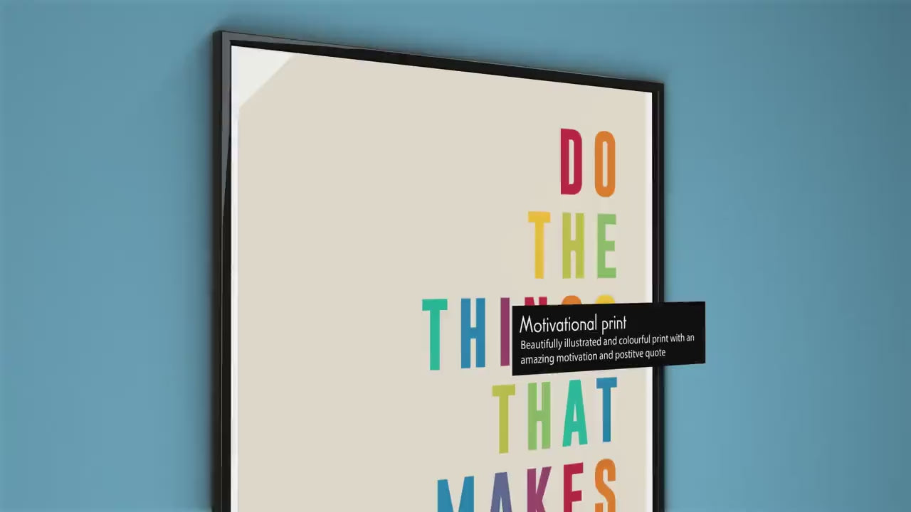 Do the things that make you happy print - Inspirational and motivational quote, positive reinforcement, typographic wall art, office poster